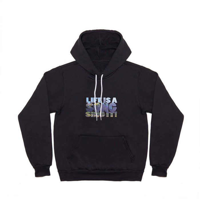 Life is a Song Hoody