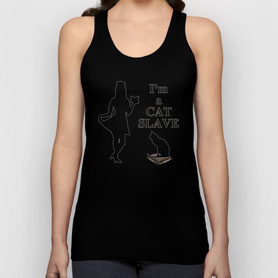 I'm A Cat Slave! Unisex Tank Top