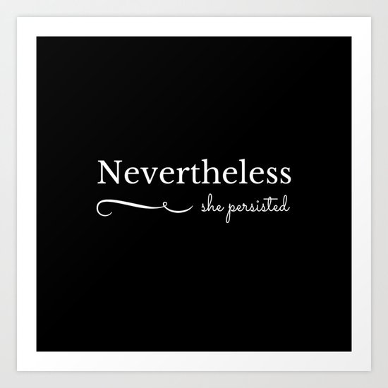 She Persisted Art Print