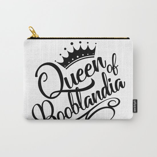 Queen of Booblandia Carry-All Pouch