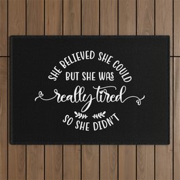She Believed She Could Funny Sarcastic Quote Outdoor Rug