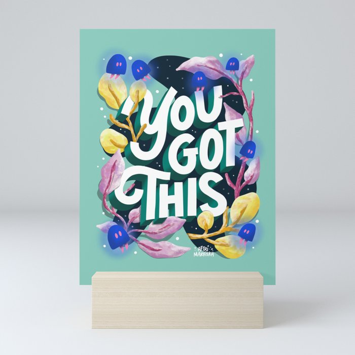 You Got This Mini Art Print