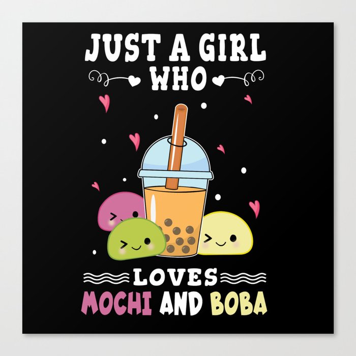 Cute Kawaii Just Girl Who Loves Mochi And Boba Canvas Print