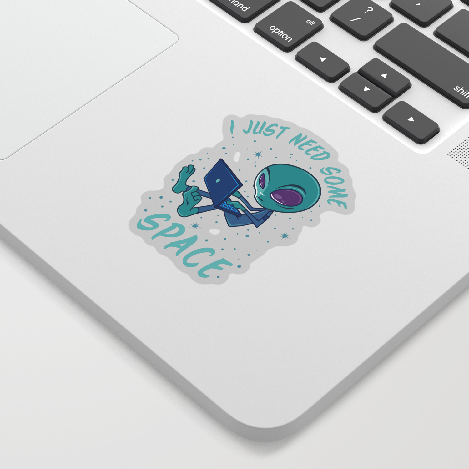 I Just Need Some Space Alien With Laptop Sticker By Fizzgig Society6