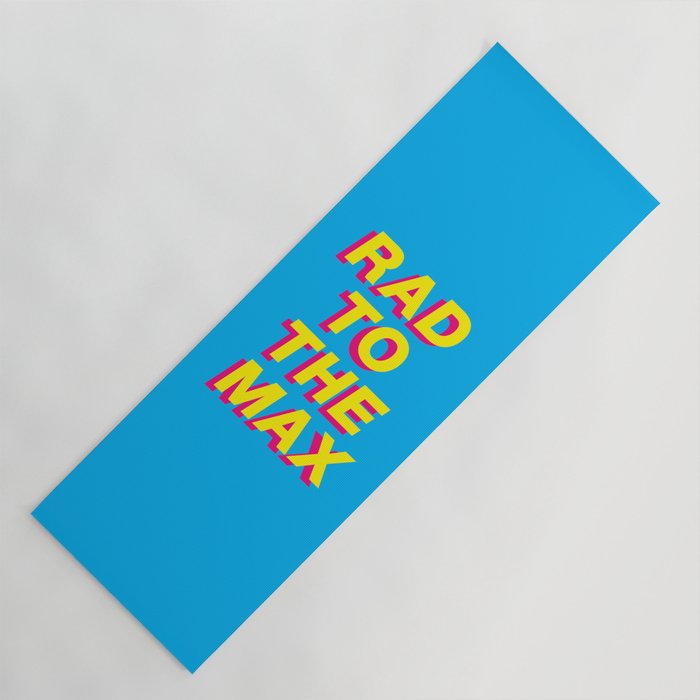 Rad to The Max 80s themed slang typography in yellow pink magenta and blue cyan Yoga Mat