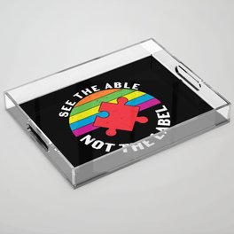 See the Able Not The Label Autism Acrylic Tray