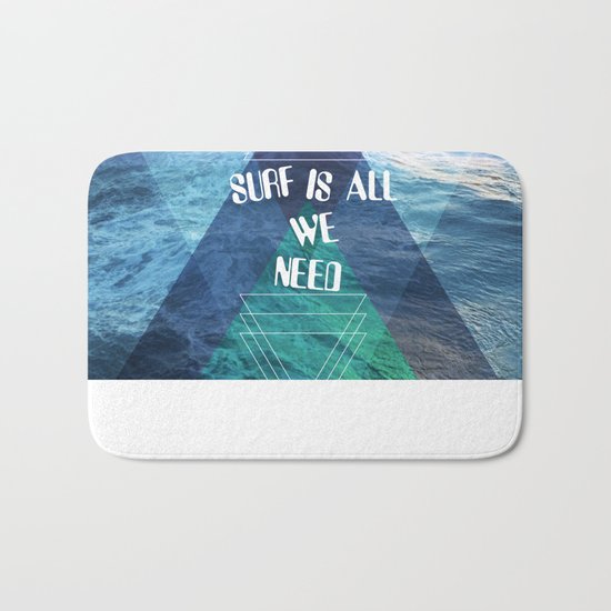 SURF IS ALL WE NEED Bath Mat