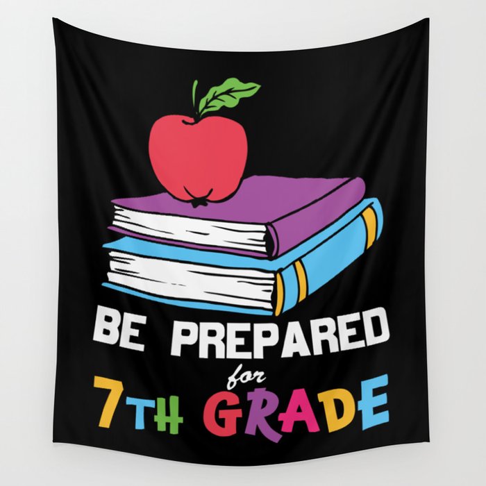 Be Prepared For 7th Grade Wall Tapestry