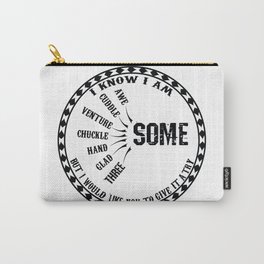 I know I Am Awesome Carry-All Pouch | Graphicdesign, Digital, Vector, Know, Threesome, Would, Cuddlesome, Chucklesome, Awesome, Am 