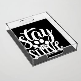 Stay Pawsitive Cute Funny Typography Slogan Acrylic Tray