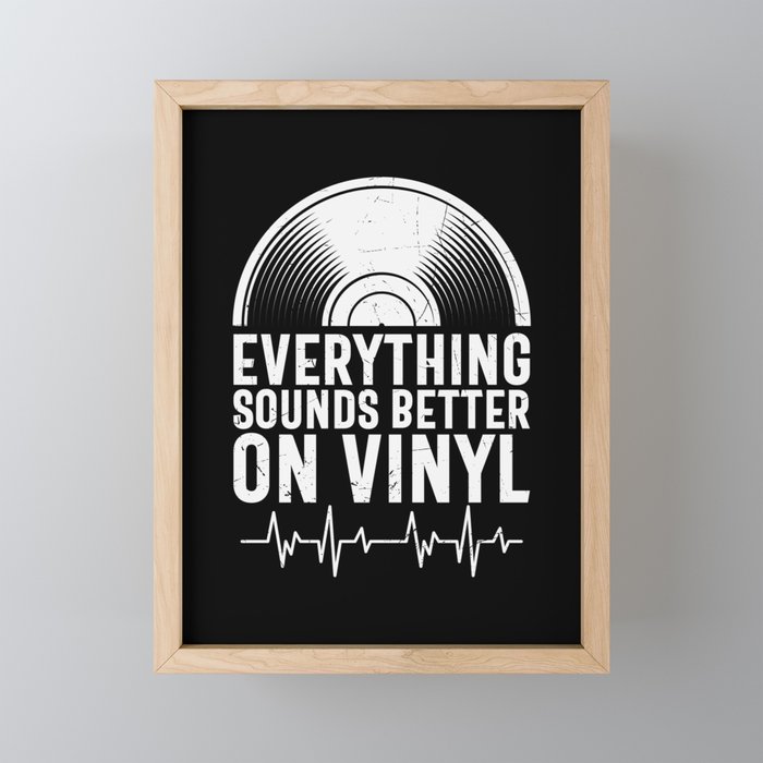 Everything Sounds Better On Vinyl Framed Mini Art Print