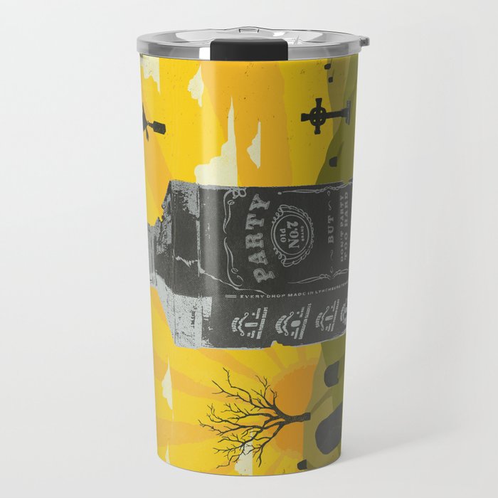 PARTY, BUT DON'T PARTY TOO HARD Travel Mug