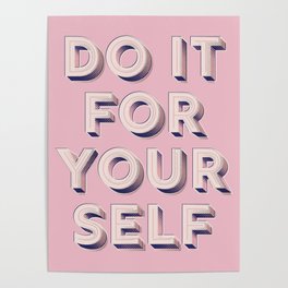 Do it for yourself - typography in pink Poster