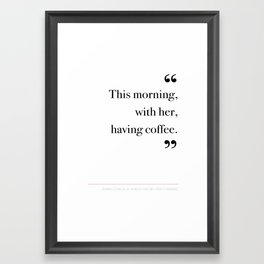 With her, having coffee Framed Art Print