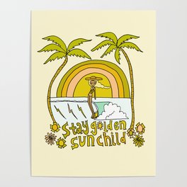 stay golden sun child //retro surf art by surfy birdy Poster