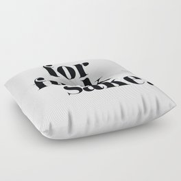 For Fuck Sake Offensive Quote Floor Pillow