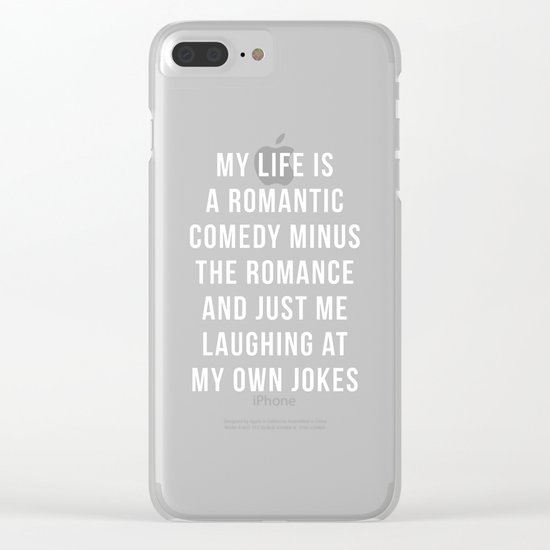 Romantic Comedy Funny Quote Clear iPhone Case