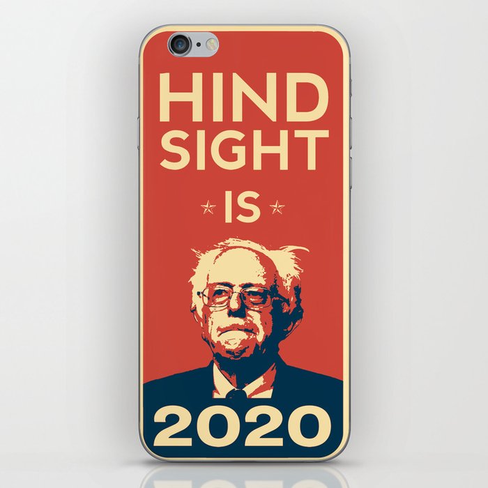 Hindsight is 2020 Bernie Sanders iPhone Skin