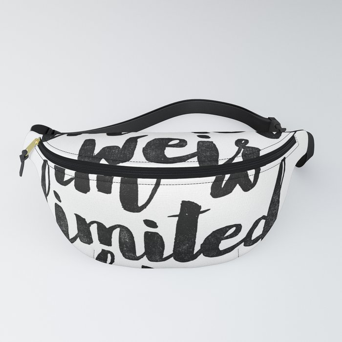 I'm Not Weird I'm a Limited Edition Black and White Funny Typography Poster Fanny Pack