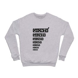 Growth Motivational Design Black and White Crewneck Sweatshirt