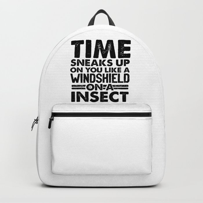 Getting Old Gift Time Sneaks Up Like a Windshield on a Insect Sarcastic Gift Backpack