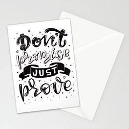 don't promise just prove Stationery Cards