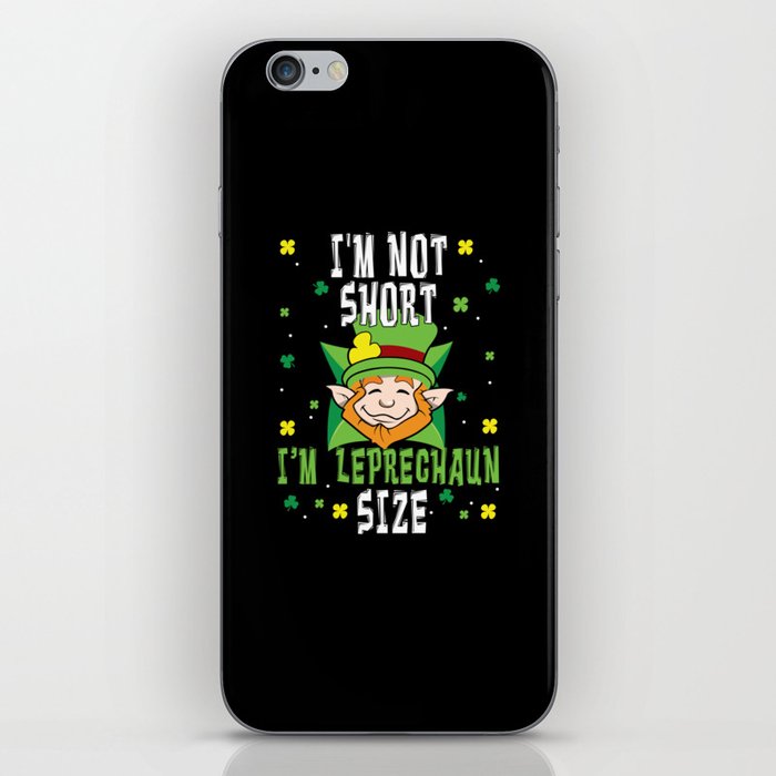 I'm Not Short I'm Leprechaun Saint Patrick's Day iPhone Skin