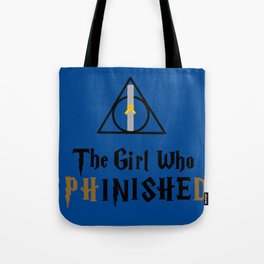The girl who PhinisheD  Tote Bag