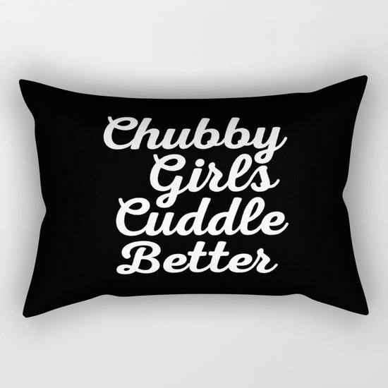 Chubby Girls New Funny Quote Rectangular Pillow