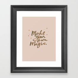 Make Your Own Magic Framed Art Print