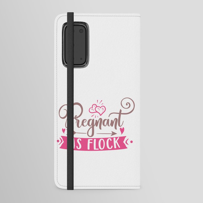 Pregnant As Flock Android Wallet Case
