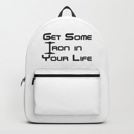 Get Some Iron In Your Life Shirt, Exercise Shirt, Workout Clothes, Motivational Shirt, Inspirational Backpack
