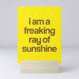 i am a freaking ray of sunshine (Sparkle Pattern) Mini Art Print
