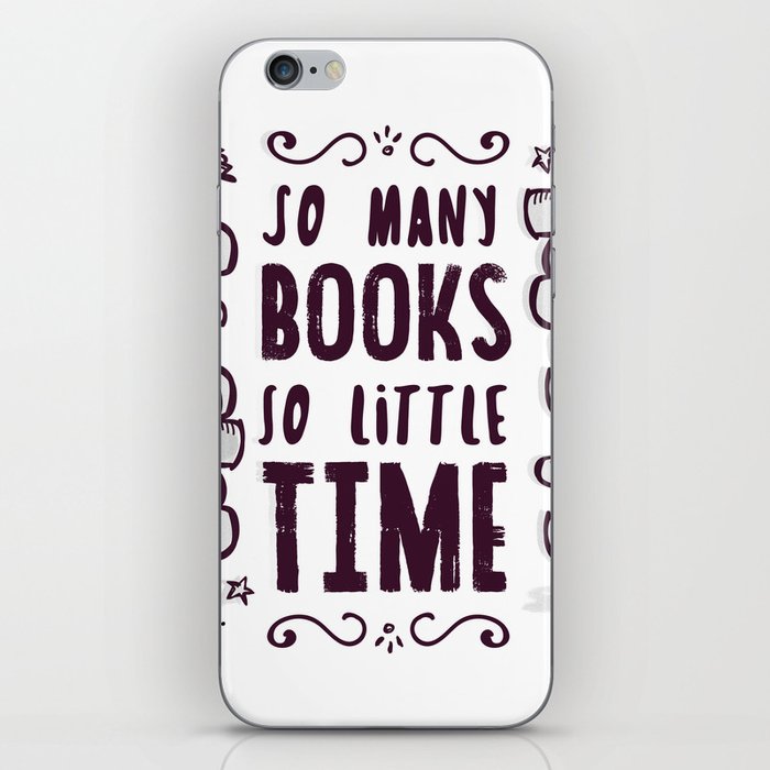 So Many Books So Little Time! iPhone Skin