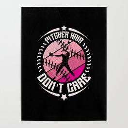 Pitcher Hair Don't Care Softball Girl Poster