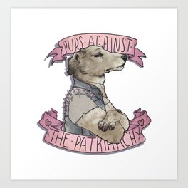 Pups against the Patriarchy  Art Print