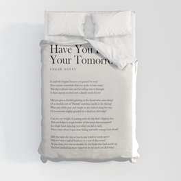 Have You Earned Your Tomorrow - Edgar Guest Poem - Literature - Typography 2 Duvet Cover