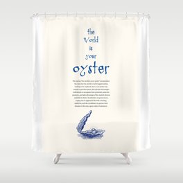 World is your Oyster Shower Curtain
