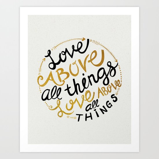 Love Above All Things Art Print