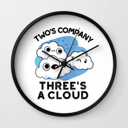 Two's Company Three's A Cloud Cute Weather Pun Wall Clock