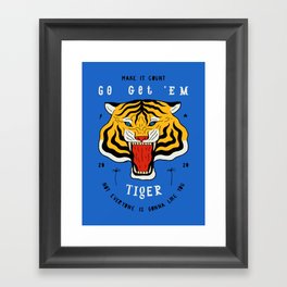 Go Get 'Em Tiger Framed Art Print