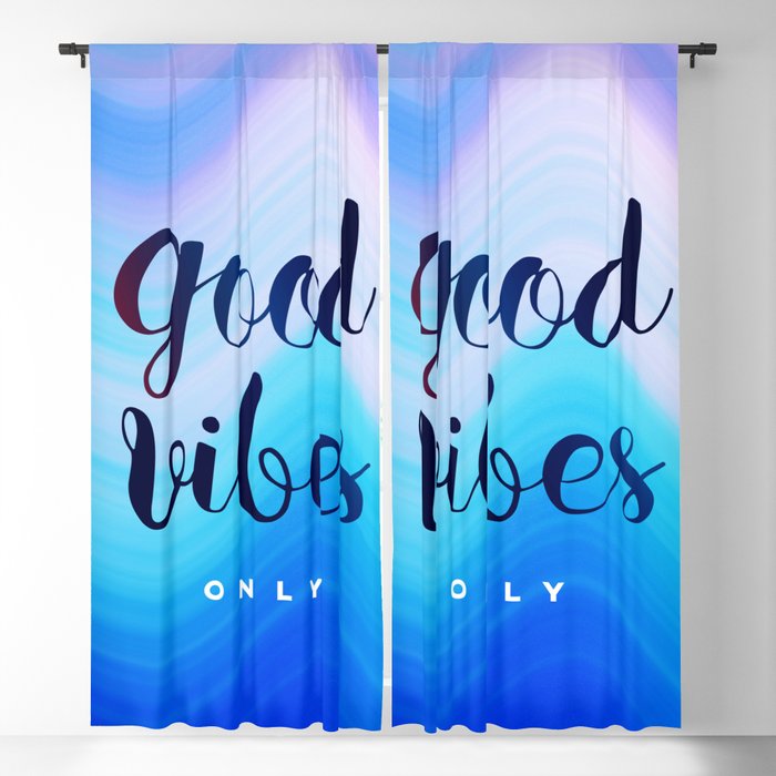 Good Vibes Only  Blackout Curtain