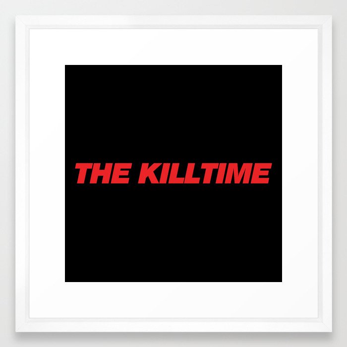 KillTime Black Framed Art Print