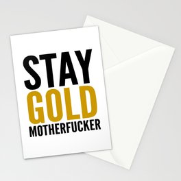 Stay Gold Motherfucker Stationery Card