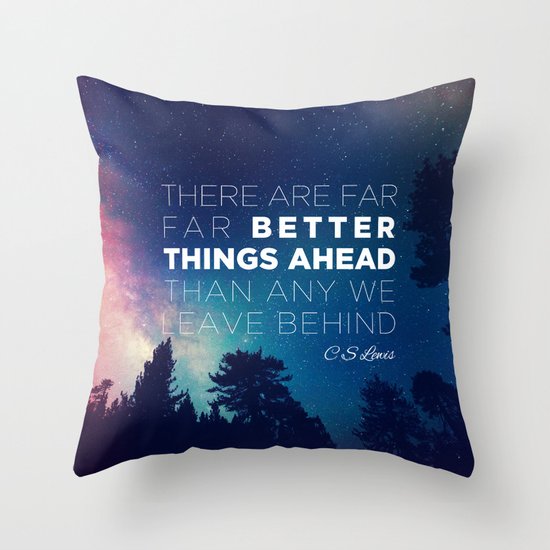 CS Lewis "Better Things Ahead" Throw Pillow