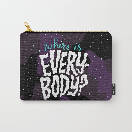 Where is everybody? Carry-All Pouch