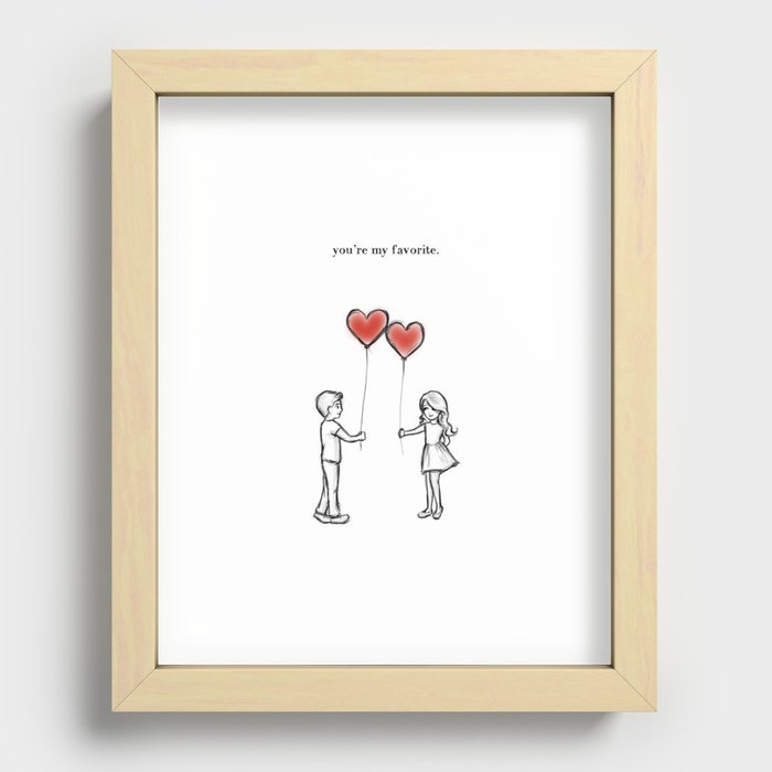 You're my favorite. Recessed Framed Print