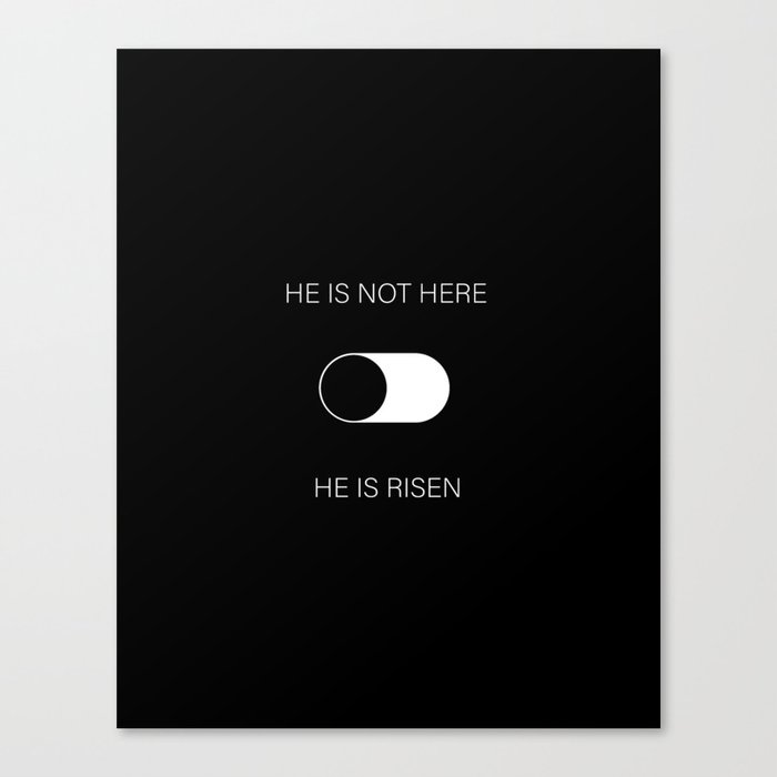 He is risen Canvas Print