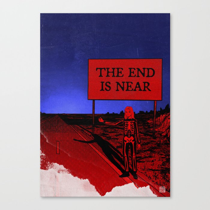 The End is Near Canvas Print