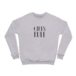 Girls Rule Crewneck Sweatshirt